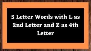 5 Letter Words with L as 2nd Letter and Z as 4th Letter All Words List