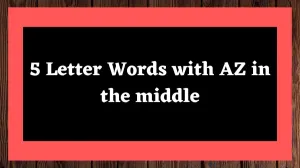 5 Letter Words with AZ in the middle All Words List