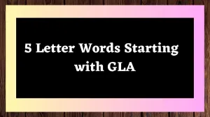 5 Letter Words Starting with GLA All Words List