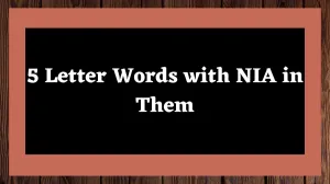 5 Letter Words with NIA in them All Words List