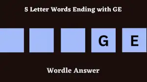 5 Letter Words Ending with GE All Words List