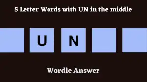 5 Letter Words with UN in the middle All Words List