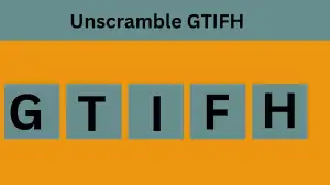 Unscramble GTIFH Jumble Word Today