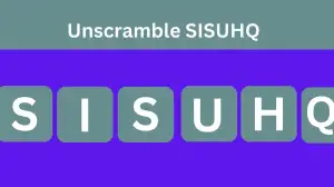 Unscramble SISUHQ Jumble Word Today