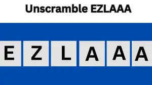 Unscramble EZLAAA Jumble Word Today