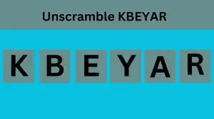 Unscramble KBEYAR Jumble Word Today