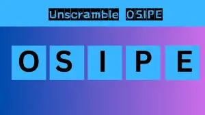 Unscramble OSIPE Jumble Word Today