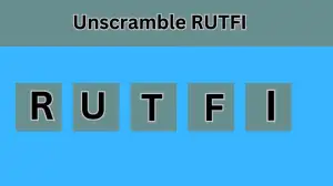 Unscramble RUTFI Jumble Word Today