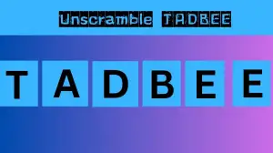 Unscramble TADBEE Jumble Word Today