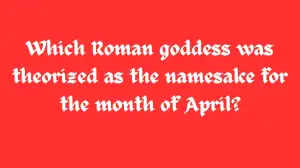 Which Roman goddess was theorized as the namesake for the month of April? Persona 3 Reload Class Room Answer