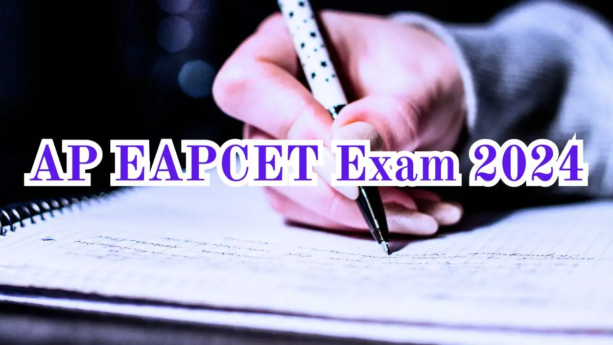 AP EAPCET Exam 2024 Check the Exam Date, Counselling Schedule, and More