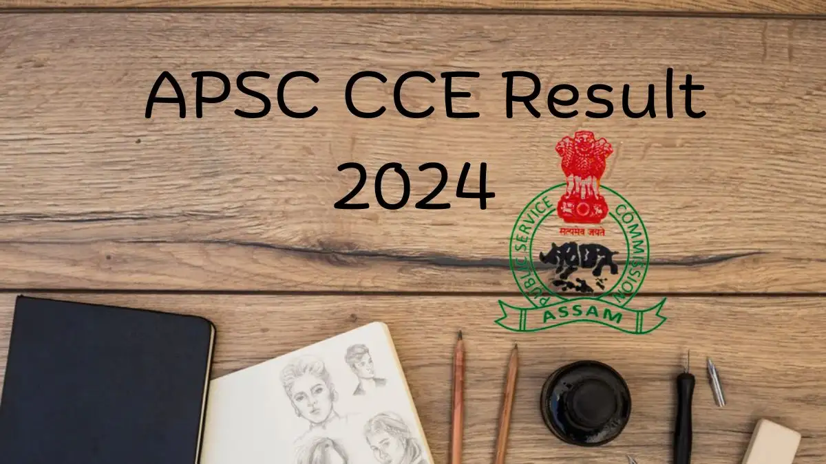 APSC CCE Result 2024, Check Out the Results at apsc.nic.in