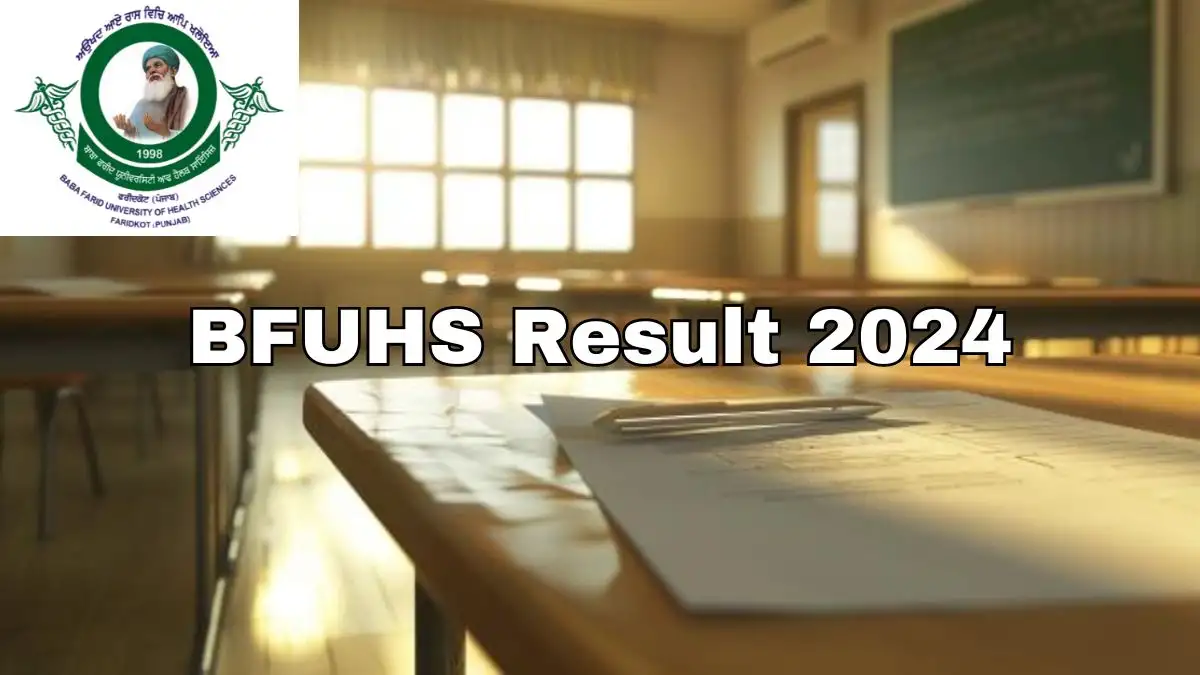 BFUHS Result 2024, and Know the Details about How to Check BFUHS Result 2024?
