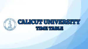 Calicut University Time Table 2024 Released, Download the Semester Time Table at uoc.ac.in