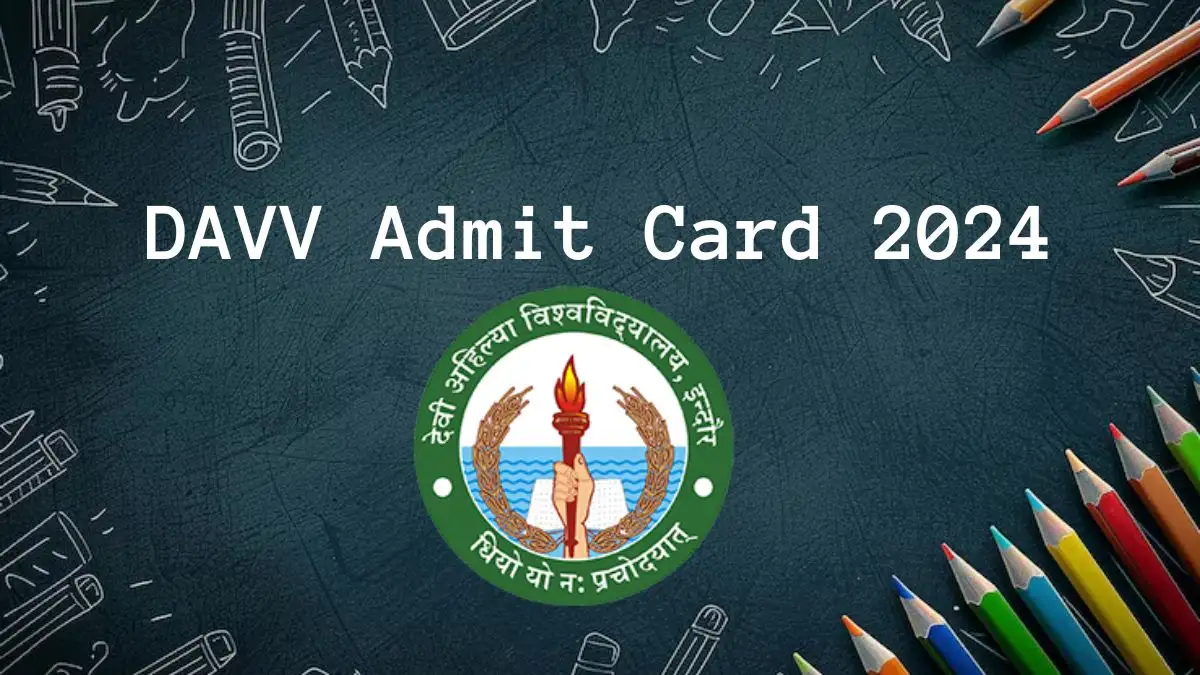 DAVV Admit Card 2024 Access Your UG & PG Exam Admit Card at davv.mponline.gov.in