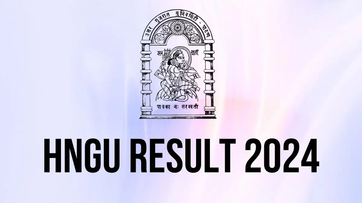 HNGU Result 2024 Out How to Check the Result at ngu.ac.in