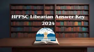 HPPSC Librarian Answer Key 2024: Download the Answer Key at hppsc.hp.gov.in