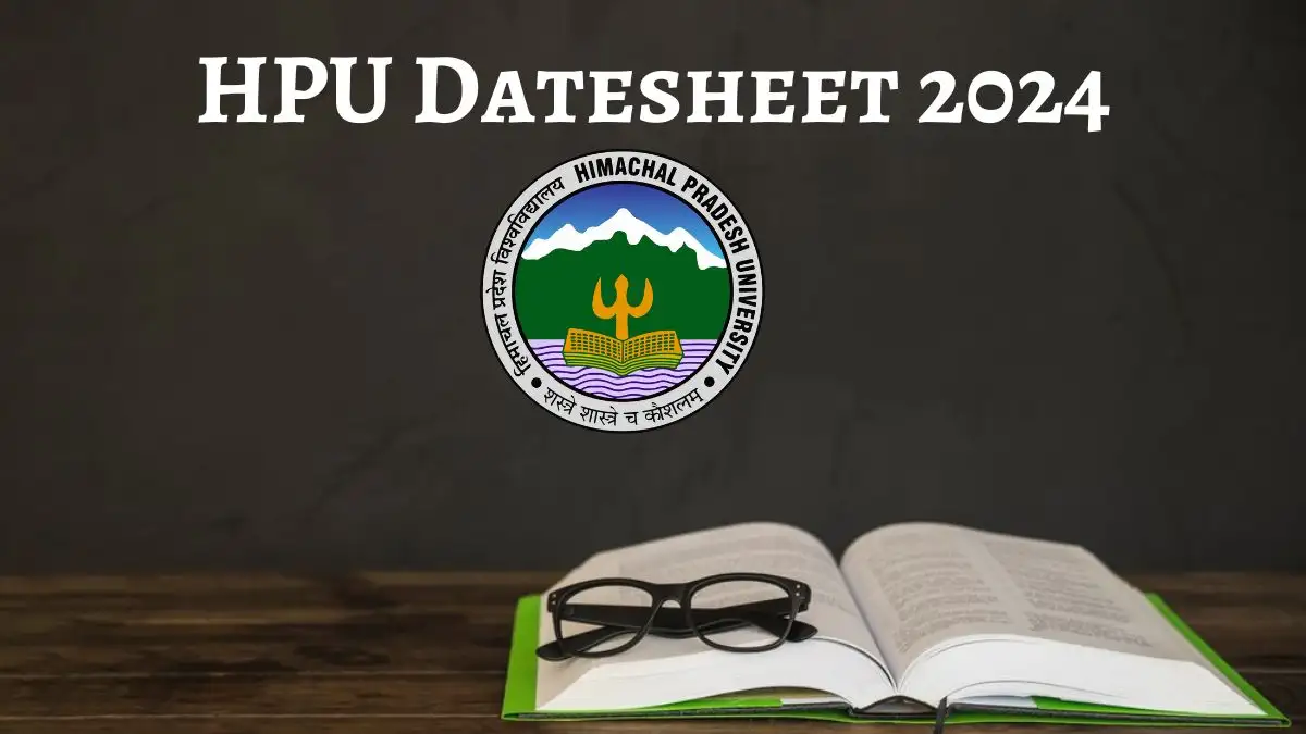 HPU Datesheet 2024 Released at hpuniv.ac.in Check Important Dates  and More