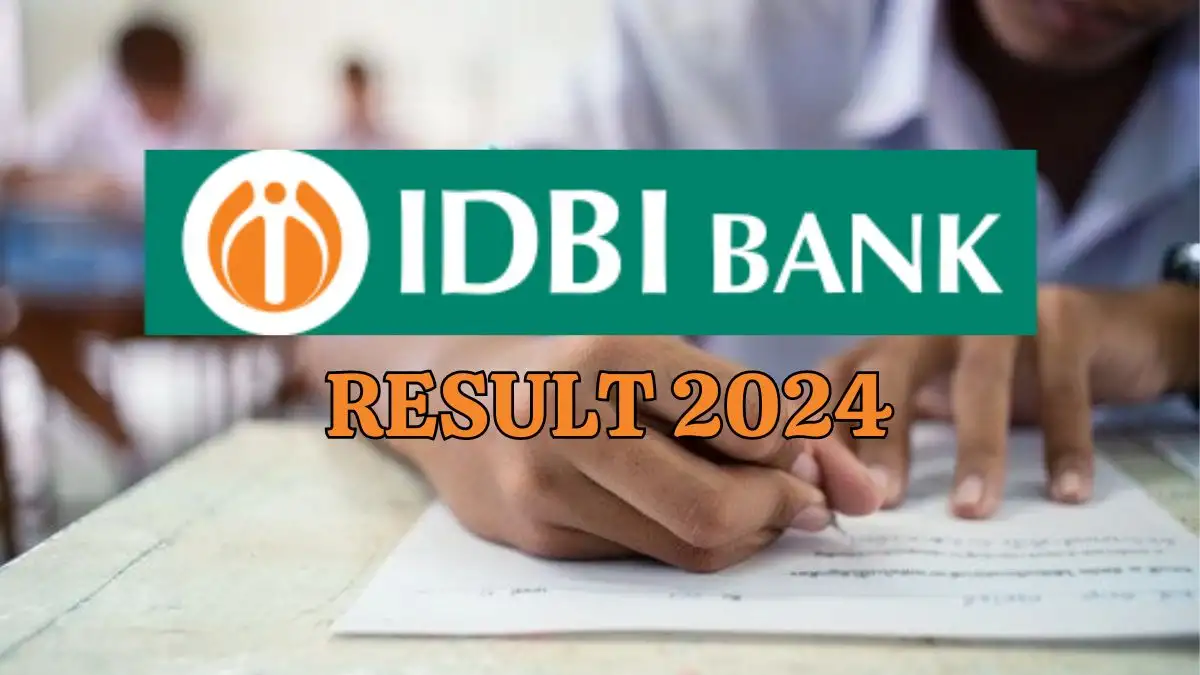 IDBI Result 2024 is Out, Check Junior Assistant Manager Exam Result at idbibank.in