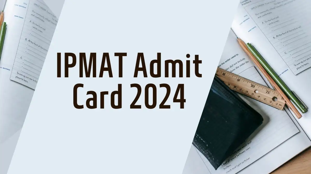 IPMAT 2024 Admit Card is Out Download the Admit Card at iimidr.ac.in
