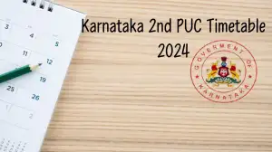 Karnataka 2nd PUC Timetable 2024 Download Official PDF Here
