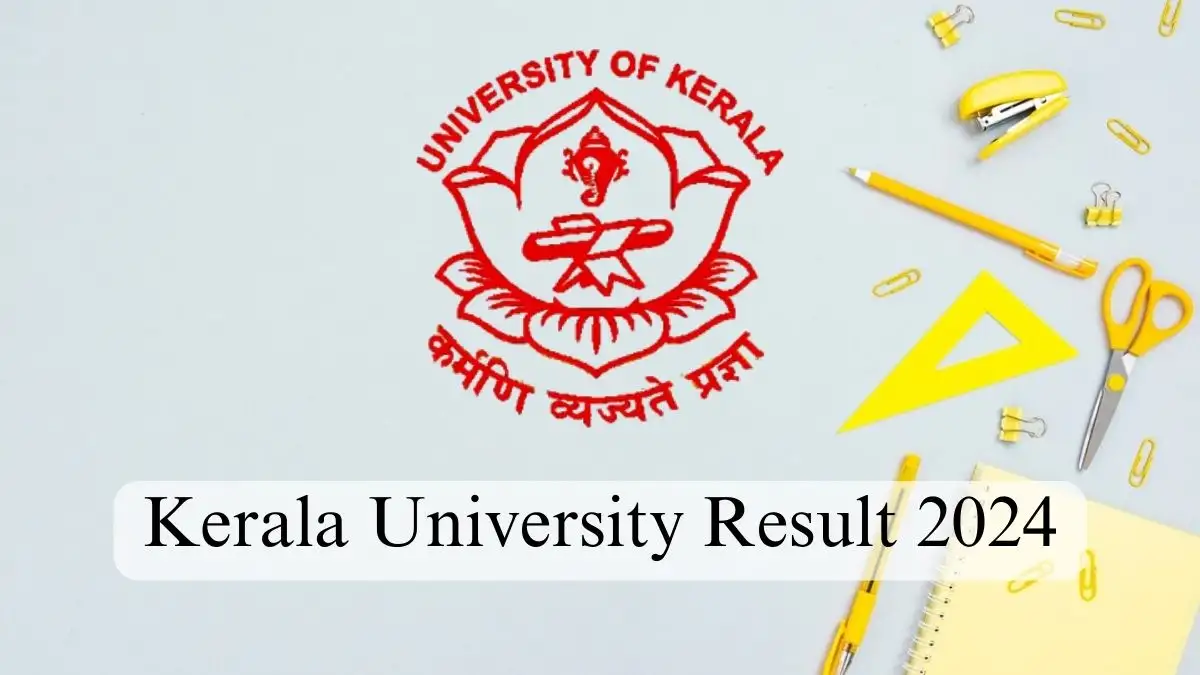Kerala University Result 2024 Check Results at exams.keralauniversity.ac.in