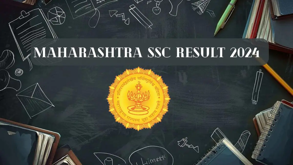 Maharashtra SSC Result 2024, Check Result at mahresult.nic.in