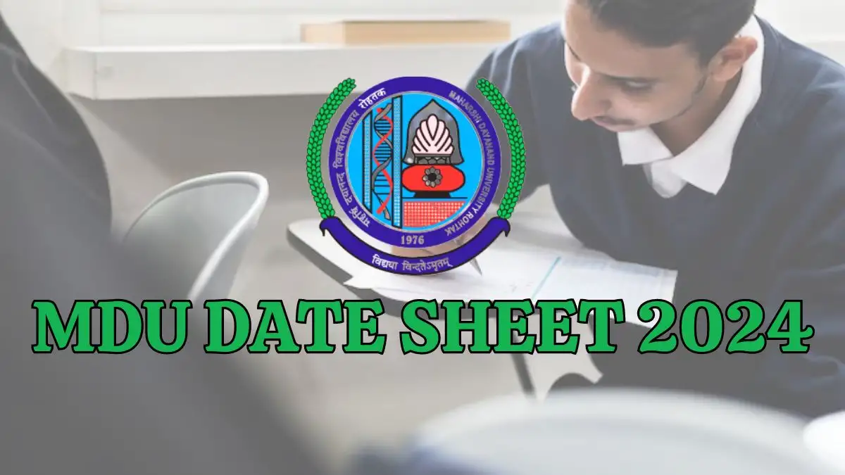 MDU Date Sheet 2024 is Out, Download the Semester Date Sheet from mdu.ac.in
