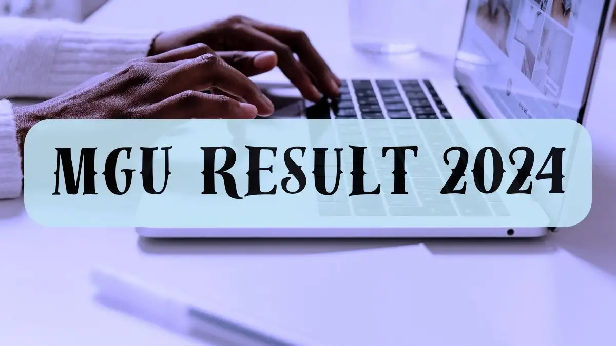 MGU Result 2024 Released for UG and PG Download Result at mguniversity.in