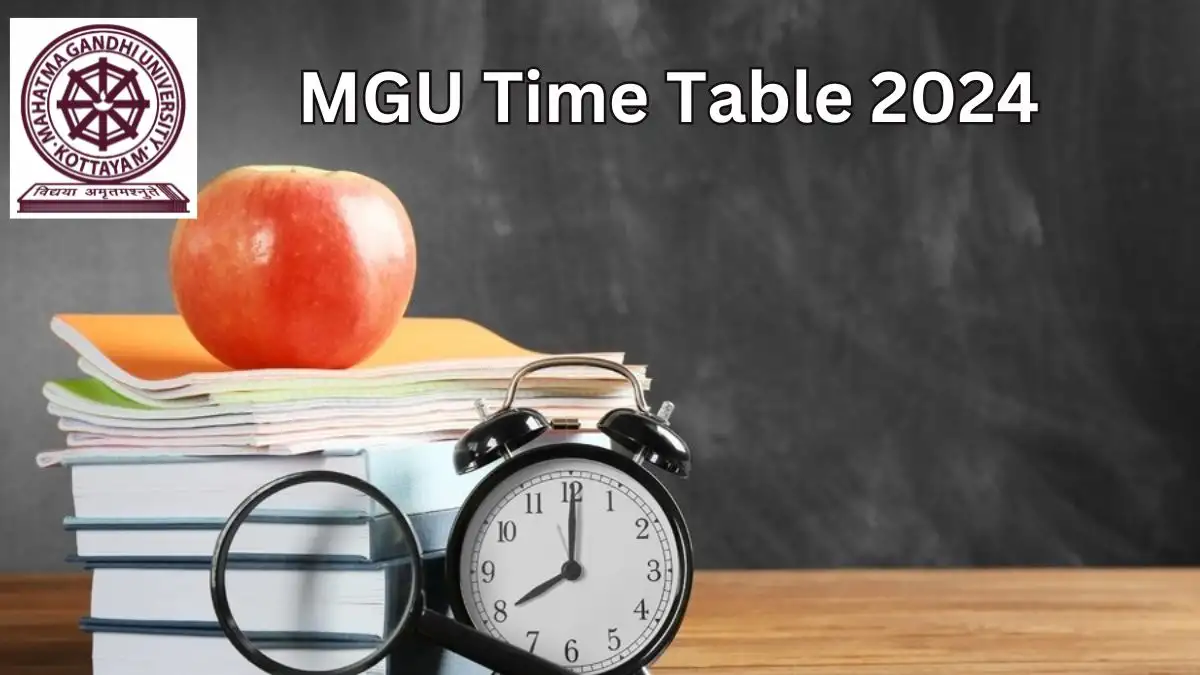 MGU Time Table 2024, Download the Time Table at mgu.ac.in