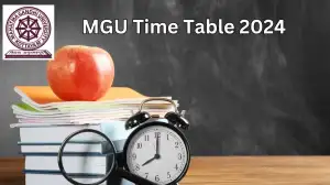 MGU Time Table 2024, Download the Time Table at mgu.ac.in