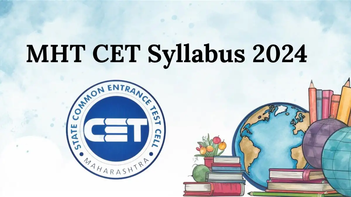 MHT CET Syllabus 2024 Download the Official PDF Here