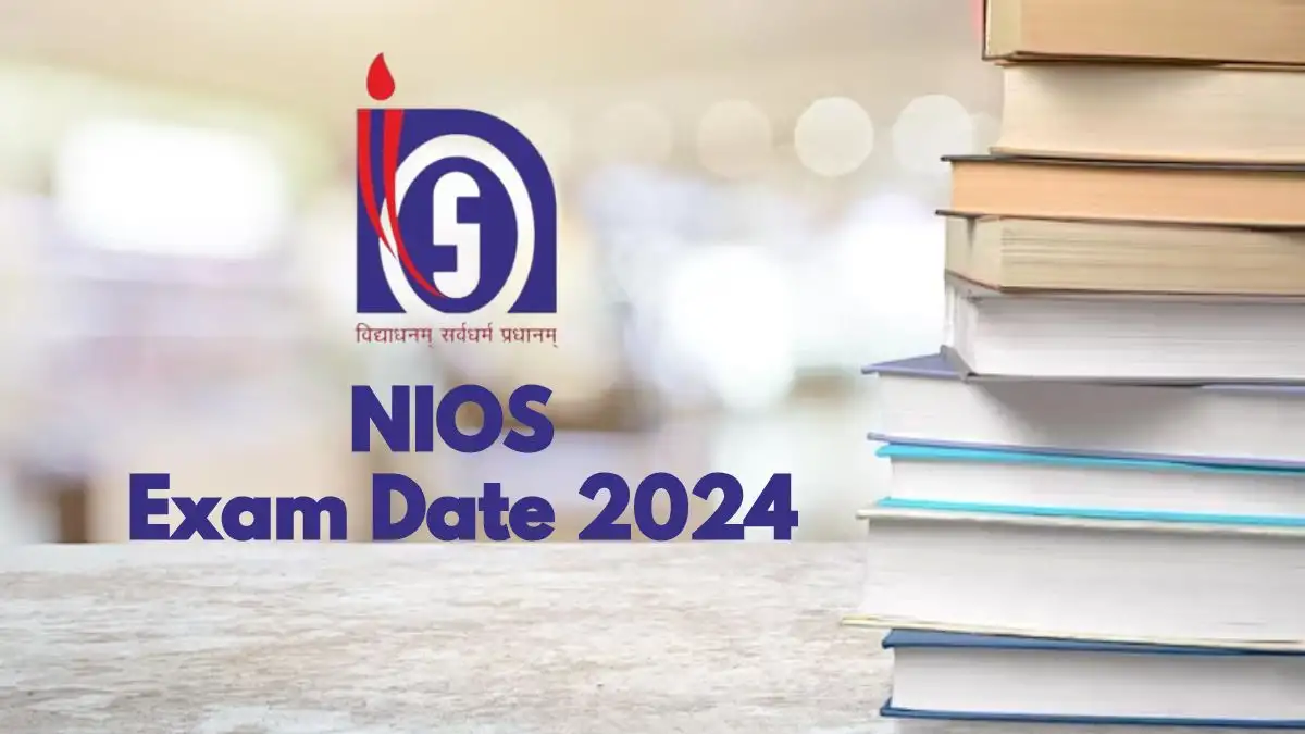 NIOS Exam Date 2024, Previous Year's Question Papers, Exam Pattern, Result and More