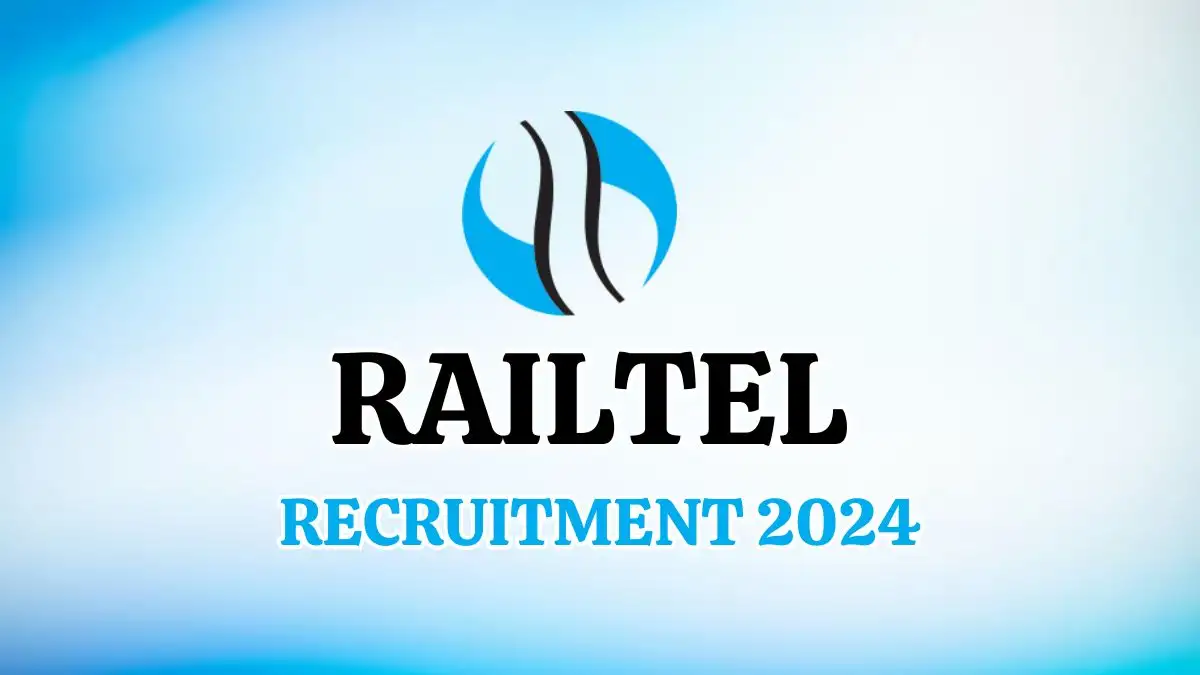 RailTel Recruitment 2024 for Manager Check Qualification, Age Limit, and How to Apply
