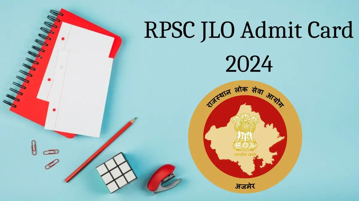 RPSC JLO Admit Card 2024: Download the Admit Card From the Official Website of RPSC