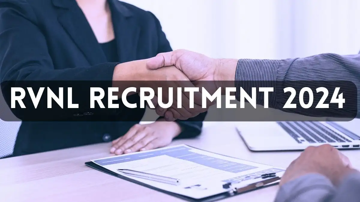 RVNL Recruitment 2024 New Executive Vacancies Out, Check Qualification, Salary and Application Procedure