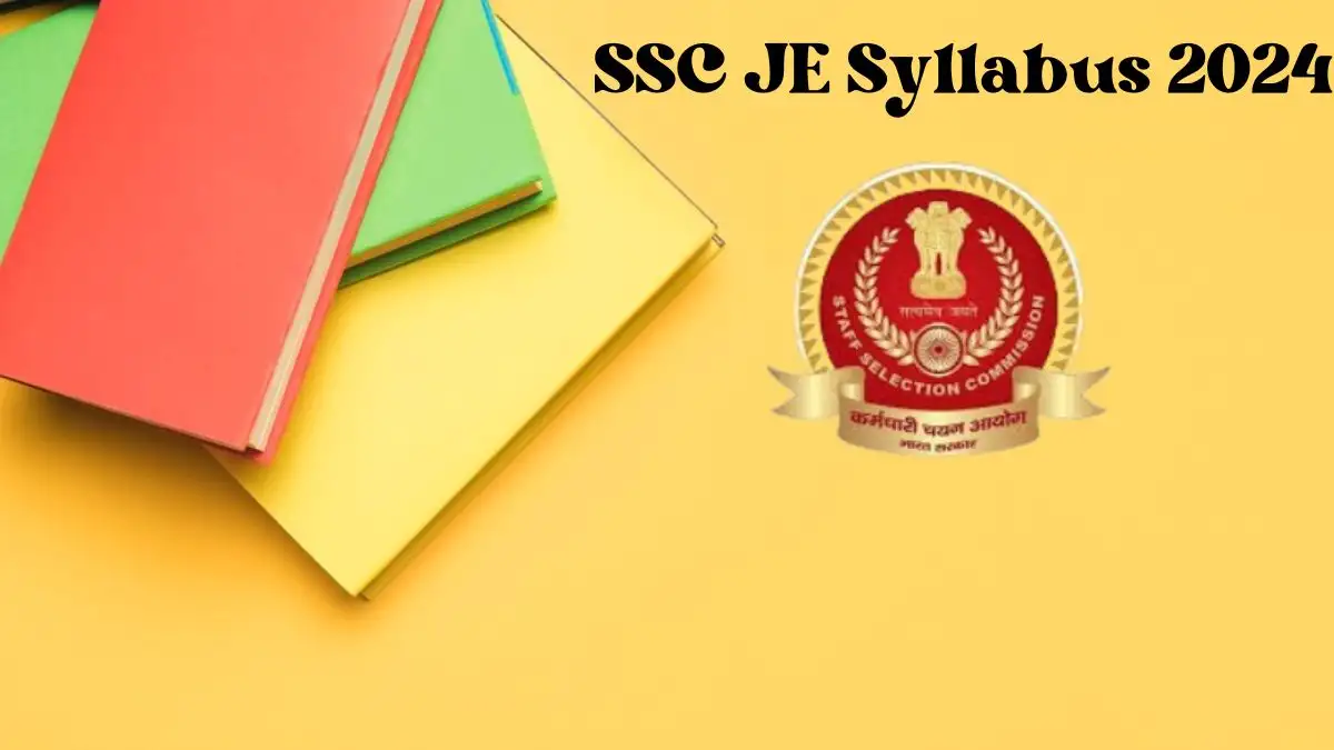 SSC JE Syllabus 2024 Download Syllabus For Paper 1 and Paper 2 Here