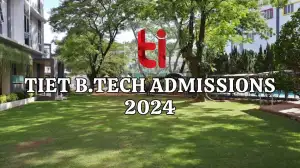 TIET B.Tech Admissions 2024 is Open, Check Eligibility, Selection Process, and How to Apply