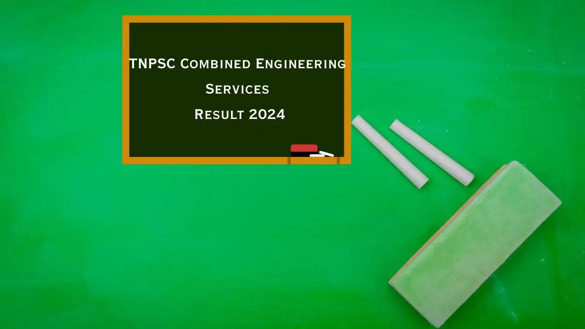 TNPSC Combined Engineering Services Result 2024 Check Results at tnpsc.gov.in