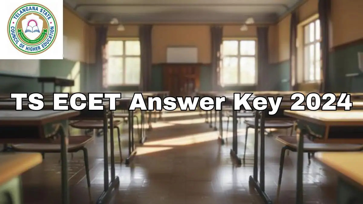 TS ECET Answer Key 2024, Get the Answer Key from ecet.tsche.ac.in.