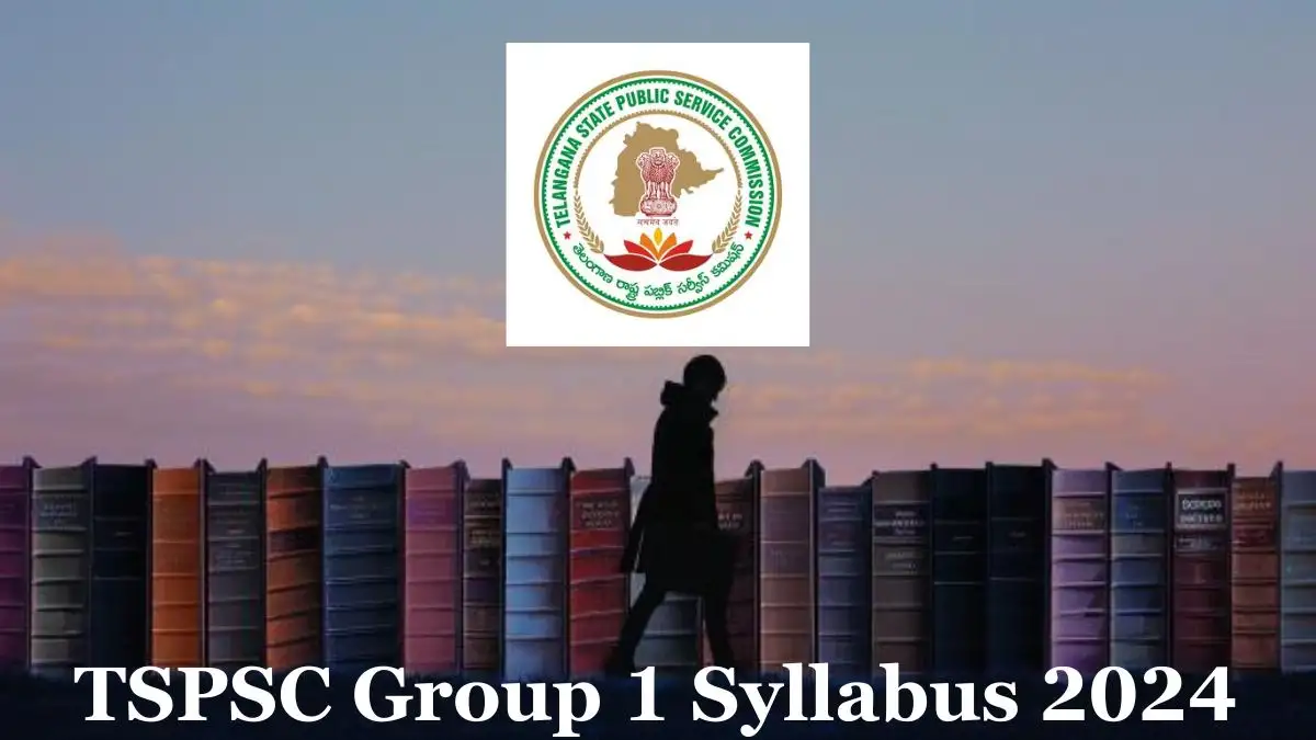 TSPSC Group 1 Syllabus 2024, Check Exam Pattern, and More