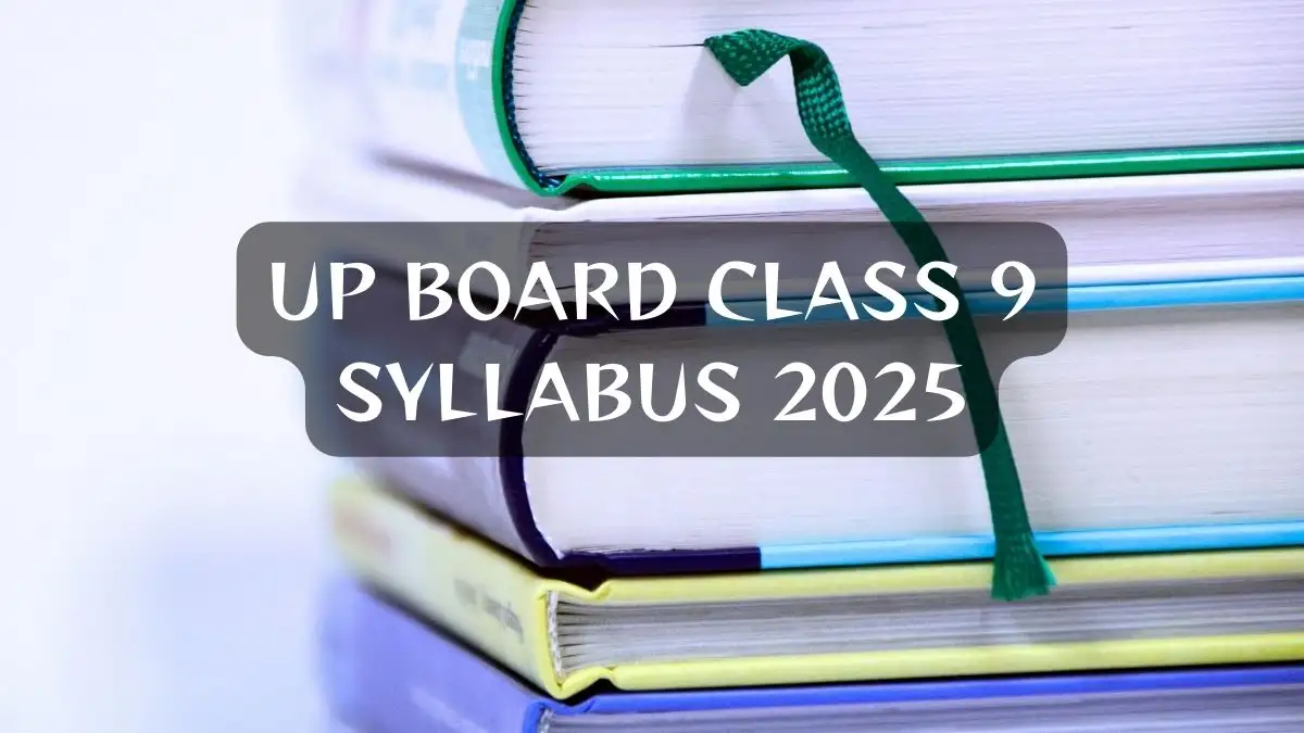 UP Board Class 9 Syllabus 2024-2025 is Out Download the PDF Here