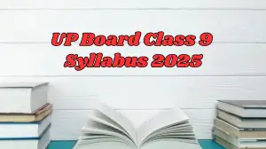 UP Board Class 9 Syllabus 2025 is Out, Download the UP Board Class 9 Syllabus Here