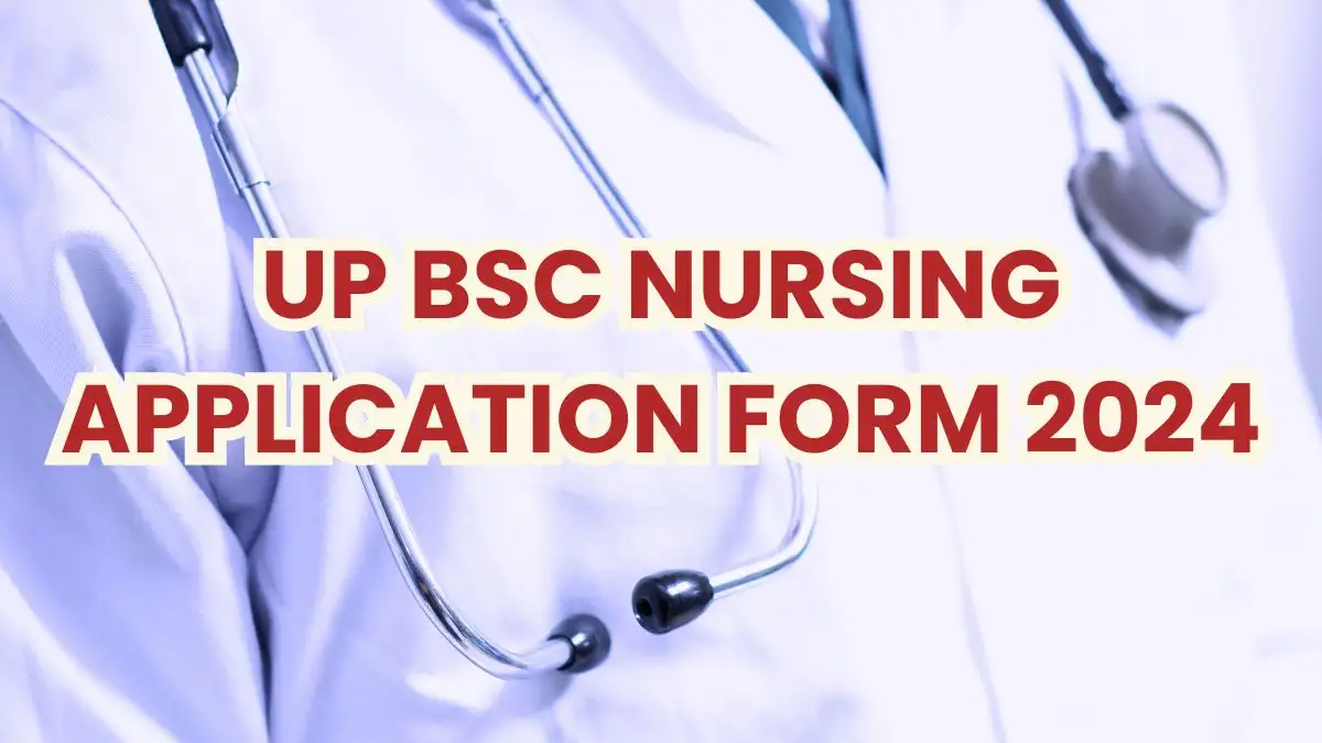 UP BSc Nursing Application Form 2024 Check How to Apply at abvmucet2024.co.in