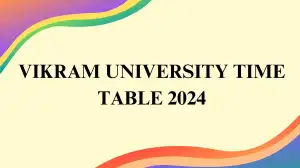 Vikram University Time Table 2024 for BBA, BA II Yr (NEP) Check the Exam Dates and Time