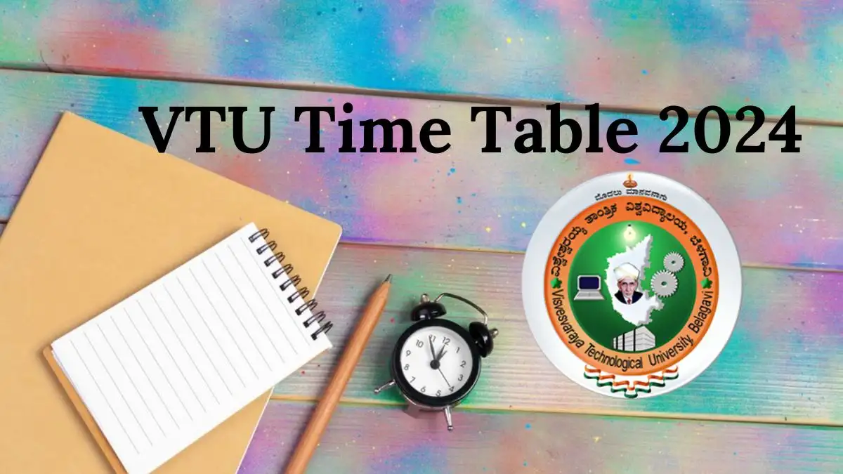 VTU Time Table 2024 Released Check Time Table for I-Semester MBA (Digital Marketing) Here