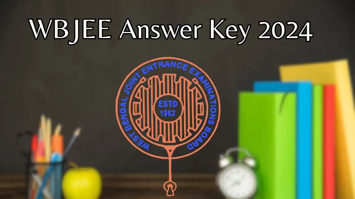 WBJEE Answer Key 2024: Get the Answer Key from wbjeeb.nic.in