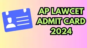 AP LAWCET Admit Card 2024 Out How to Download at cets.apsche.ap.gov.in