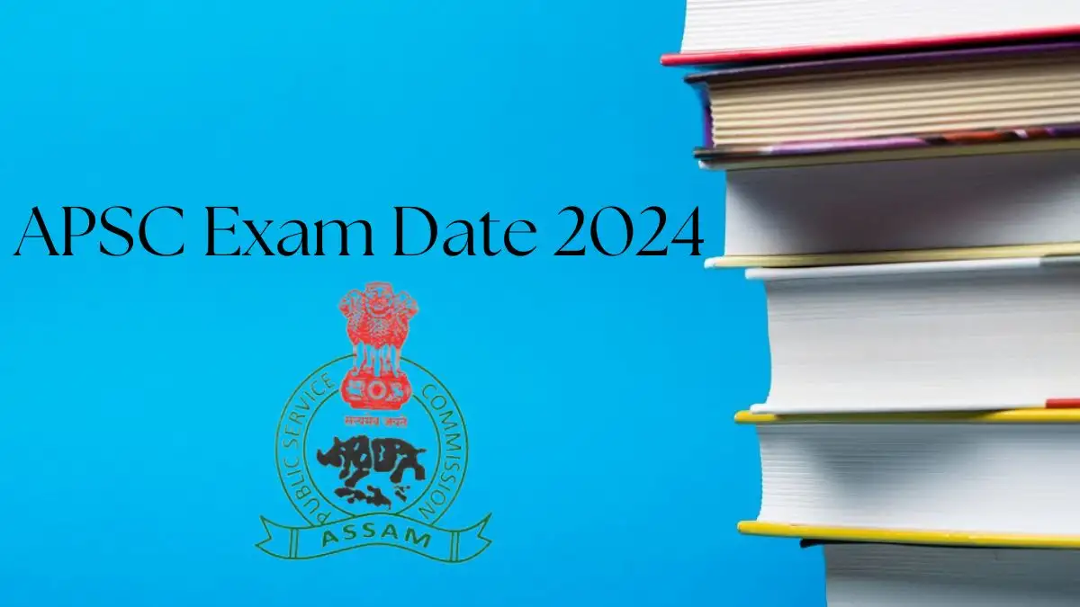 APSC Exam Date 2024 Download Official PDF Here