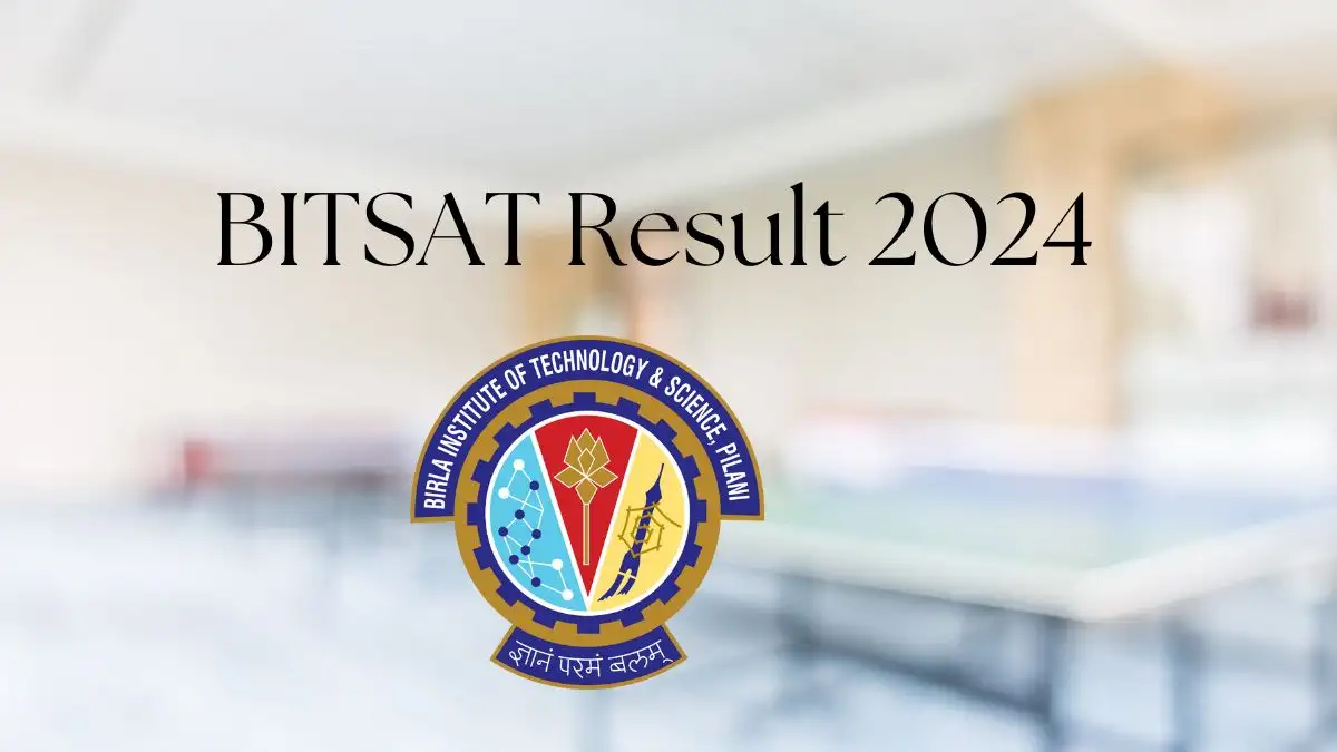 BITSAT Result 2024 Check Results at bitsadmission.com